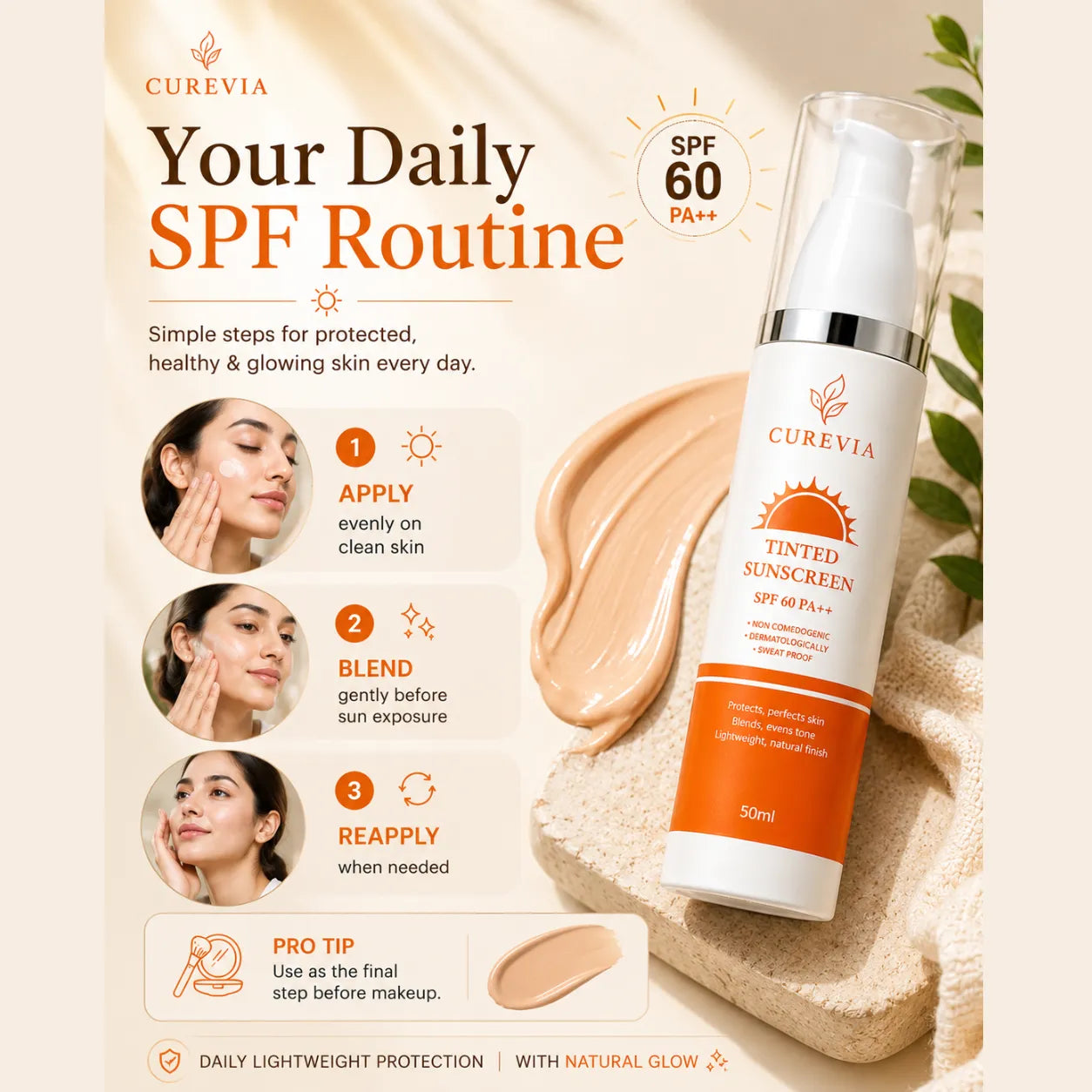 How to apply Curevia Tinted Sunscreen SPF 60 as the final step in a daily skincare routine